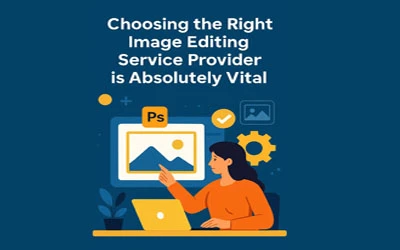 Choosing the right image editing service provider is absolutely vital.